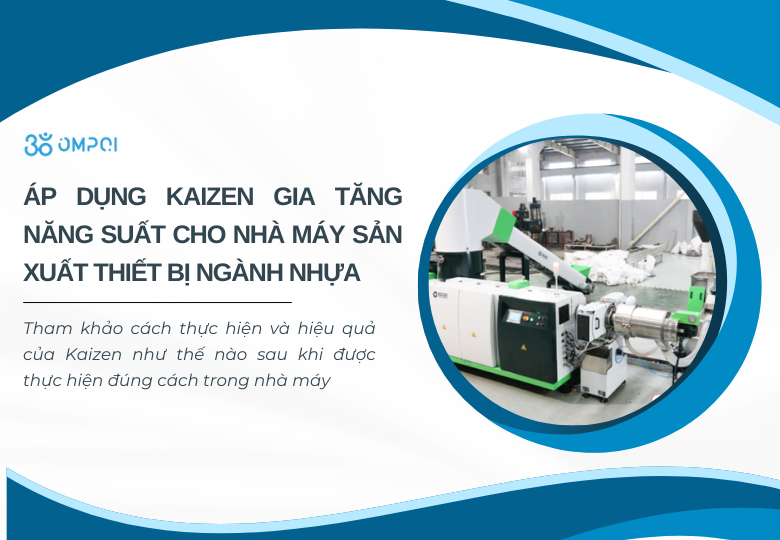 Áp Dụng Kaizen: Nhà Máy Sản Xuất Thiết Bị Ngành Nhựa