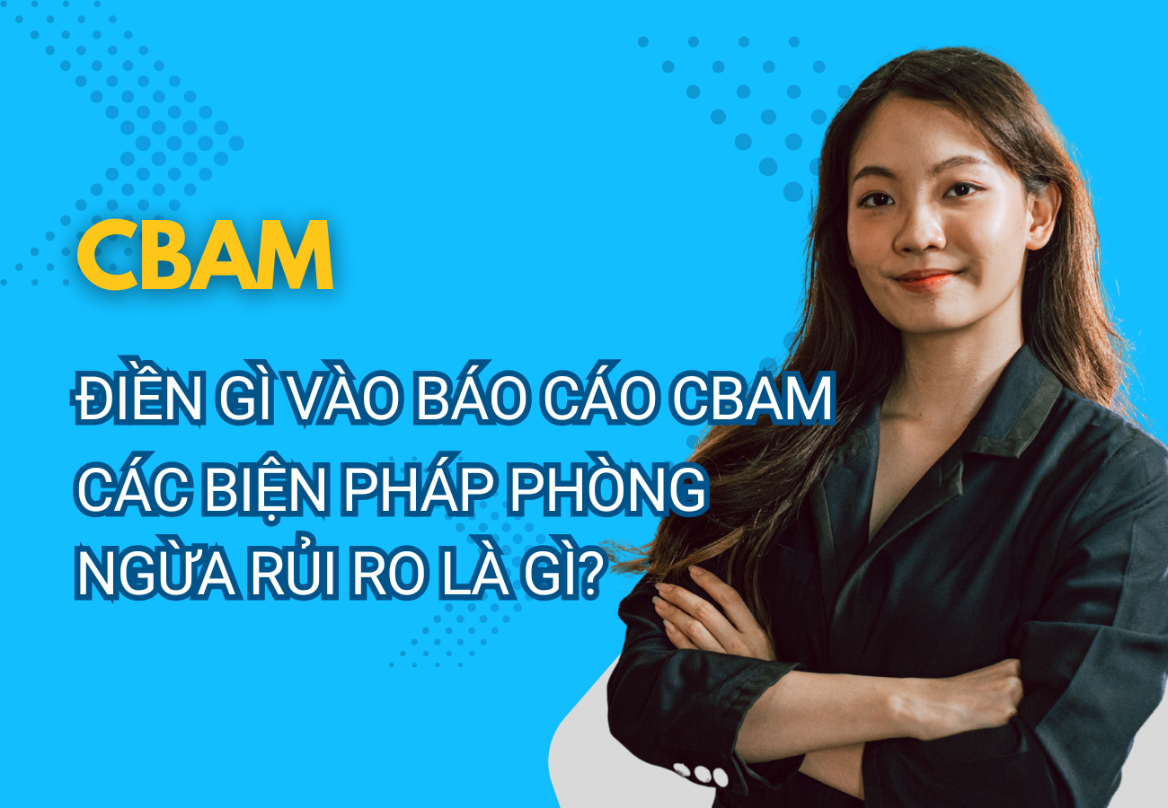 CBAM: Làm thế nào để điền vào báo cáo CBAM - Giải đáp câu hỏi thường gặp - Phần 3